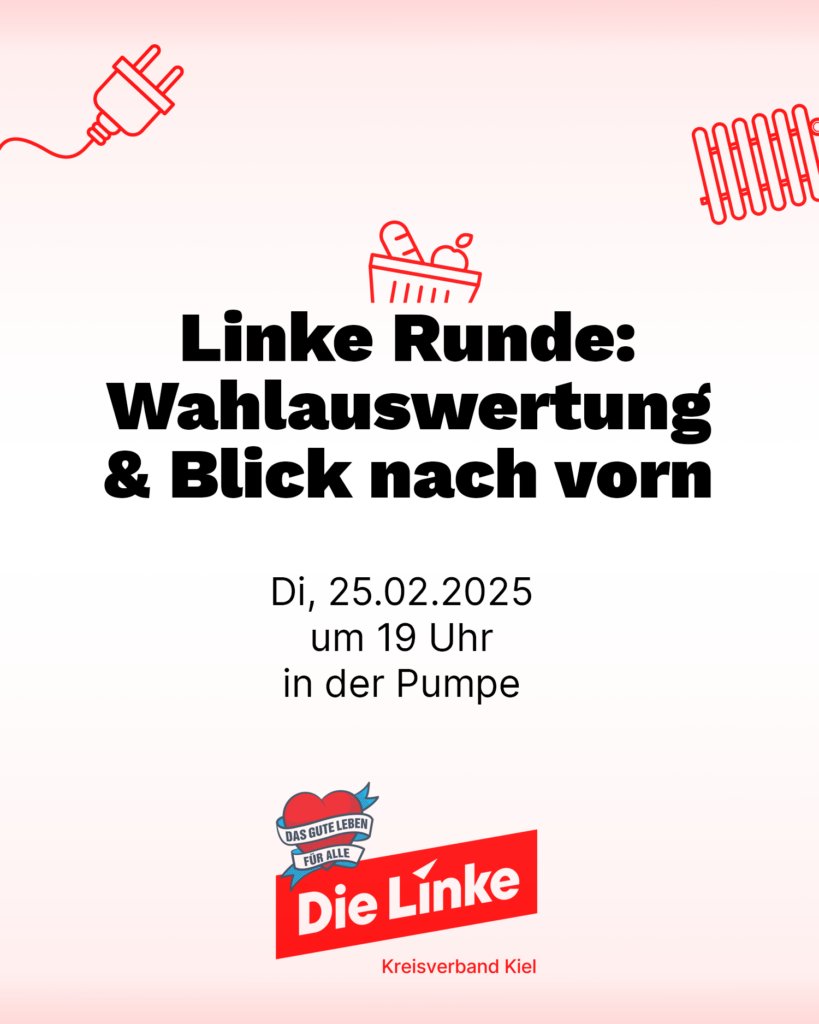 Linke Runde: Wahlauswertung und Blick nach vorn. Di, 25.02.2025 um 19 Uhr in der Pumpe