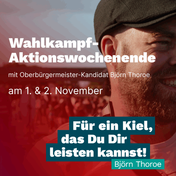 Wahlkampf-Aktionswochenende mit OB-Kandidat Björn Thoroe am 1. & 2. November