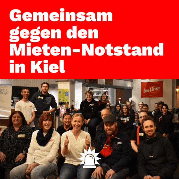 Gemeinsam gegen den Mieten-Notstand in Kiel. Darunter ein Foto der Leute auf dem Nachbarschaftstreffen