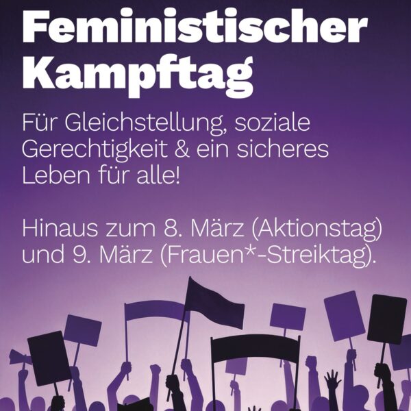signal-2026-03-04-12-44-16-395(1) Digitale Zeichnung einer Demo in Violetttönen. Text: Feministischer Kampftag. Für Gleichstellung, soziale Gerechtigkeit und ein sicheres Leben für alle! Hinaus zum 8. März (Aktionstag) und 9. März (Frauen*-Streiktag).
