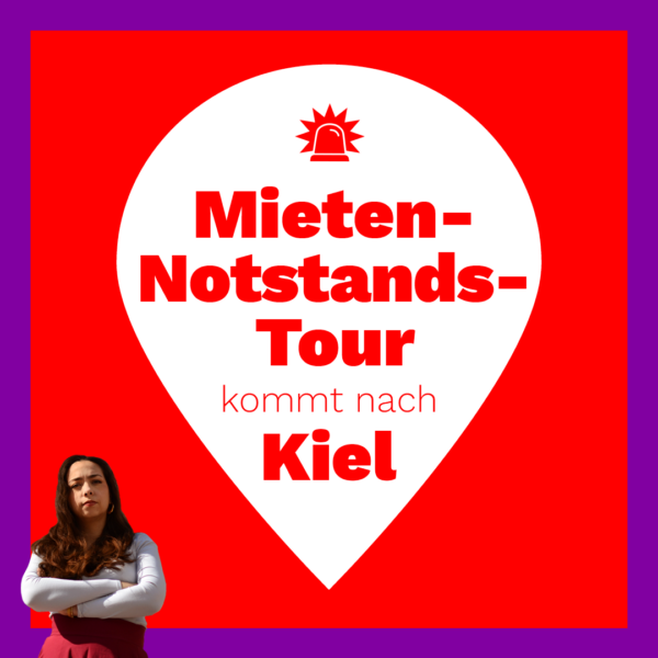 2026_08_13_DieLinke_Mieten-Notstands-Tour_Website Mieten-Notstands-Tour kommt nach Kiel. Dazu ein Foto von MdB Tamara Mazzi